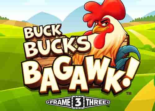 Buck Bucks Bagawk