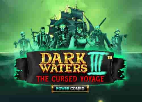 Dark Waters 3 Power Combo The Cursed Voyage