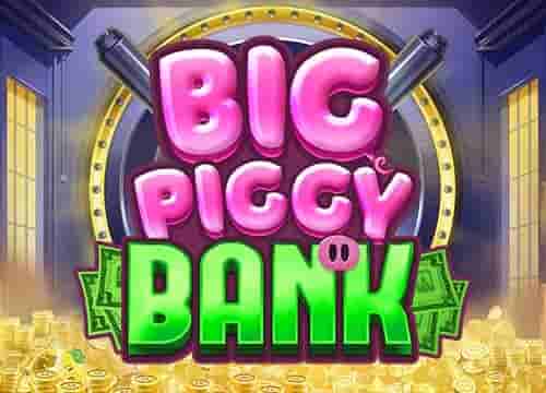 Big Piggy Bank