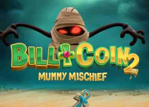 Bill and Coin 2 Mummy Mischief