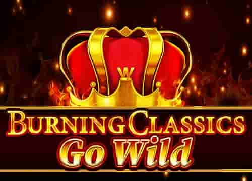 Burning Classics Go Wild