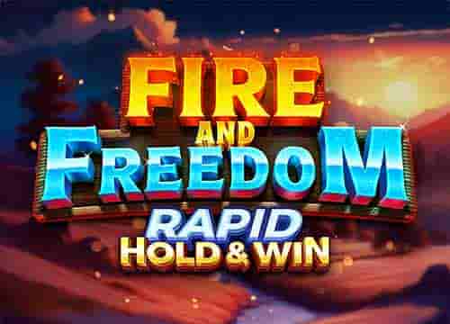 Fire and Freedom Rapid Hold and Win
