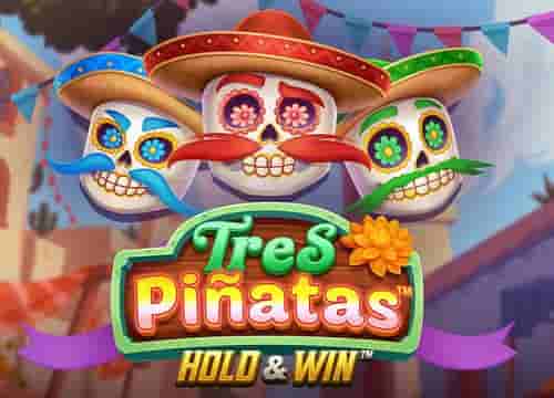 Tres Pinatas Hold and Win