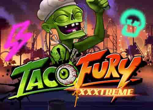 Taco Fury XXXTreme