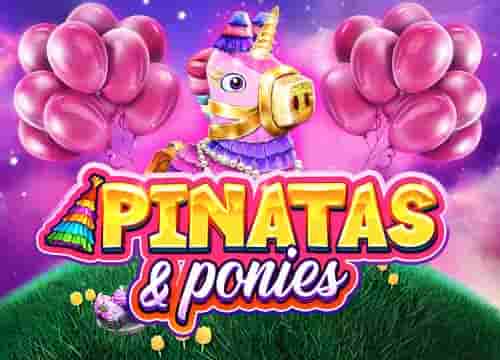 Pinatas and Ponies