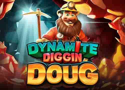 Dynamite Diggin Doug