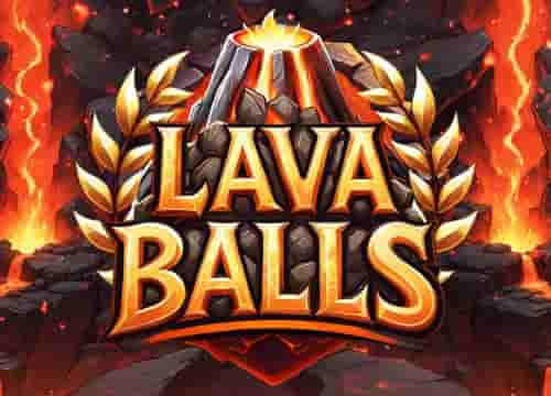 Lava Balls