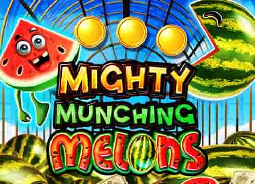 Mighty Munching Melons