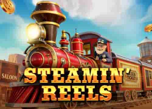 Steamin’ Reels