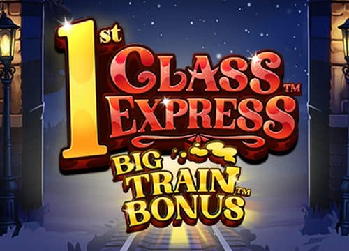 1st Class Express Big Train Bonus