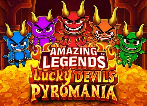 Amazing Legends Lucky Devils Pyromania