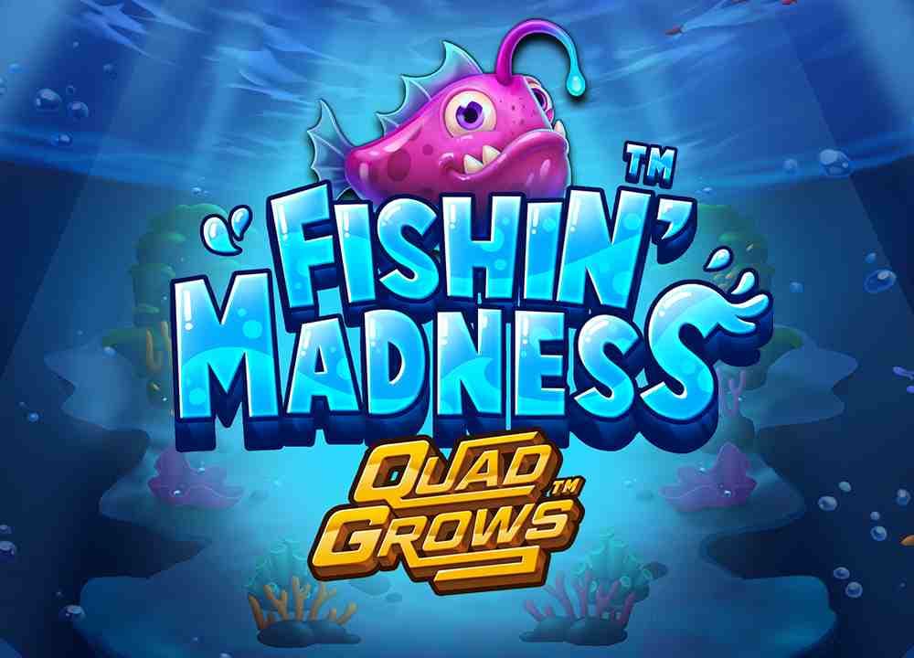Fishin Madness Quadgrows