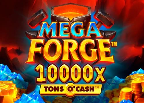 Mega Forge Tons O'Cash