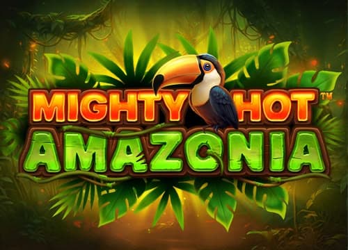 Mighty Hot Amazonia