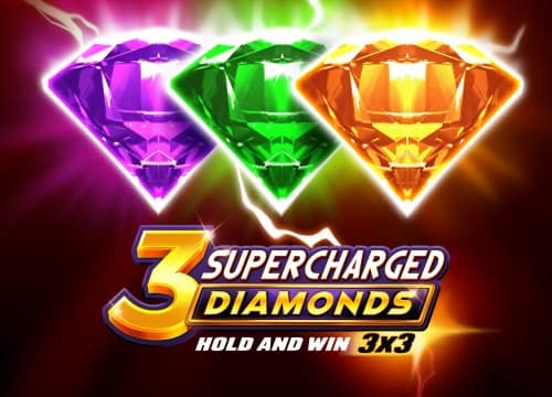 3 Supercharged Diamonds: Hold and Win