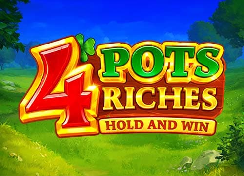 4 Pots Riches Hold and Win