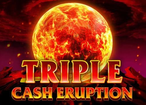 Triple Cash Eruption