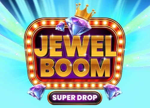 Jewel Boom Super Drop