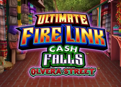 Ultimate Fire Link Cash Falls Olvera Street