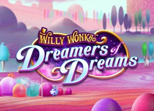 Willy Wonka Dreamers of Dreams