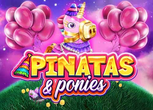Pinatas and Ponies