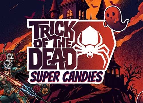 Trick Of The Dead Super Candies