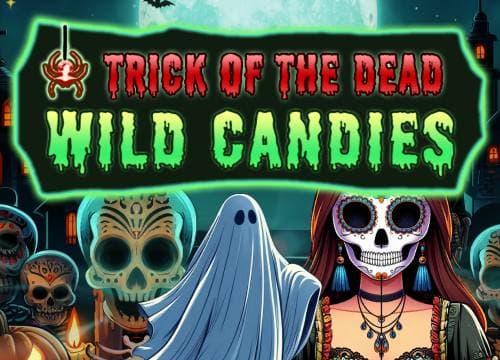 Trick of the Dead Wild Candies Megaways