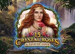 15 Crystal Roses: A Tale of Love