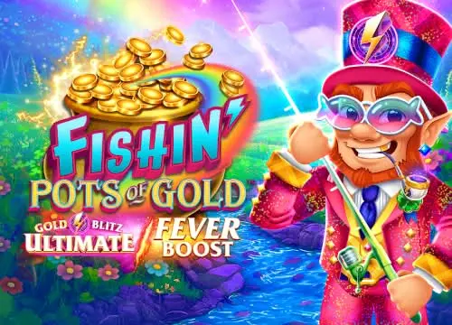Fishin' Pots of Gold: Gold Blitz Ultimate Fever Boost