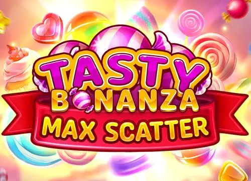 Tasty Bonanza Max Scatter