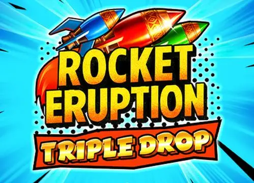 Rocket Eruption Triple Drop