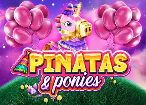 Pinatas and Ponies
